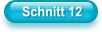 Schnitt 12